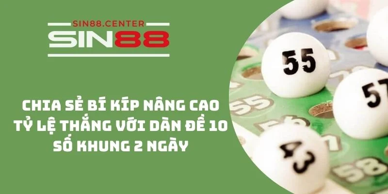 dan de 10 so khung 2 ngay sin88 1